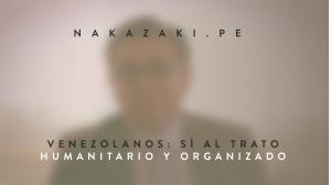 VENEZOLANOS: SÍ AL TRATO HUMANITARIO Y ORGANIZADO